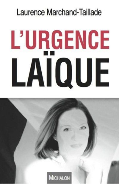L'Urgence laïque, essai de Laurence Taillade (Michalon)